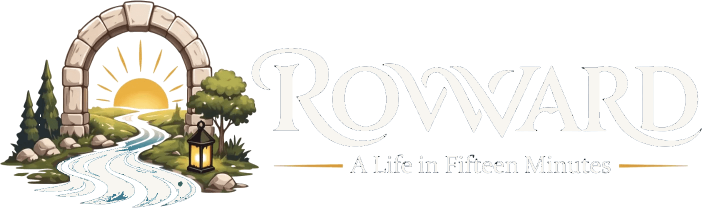 ROWWARD. A Life in Fifteen Minutes.